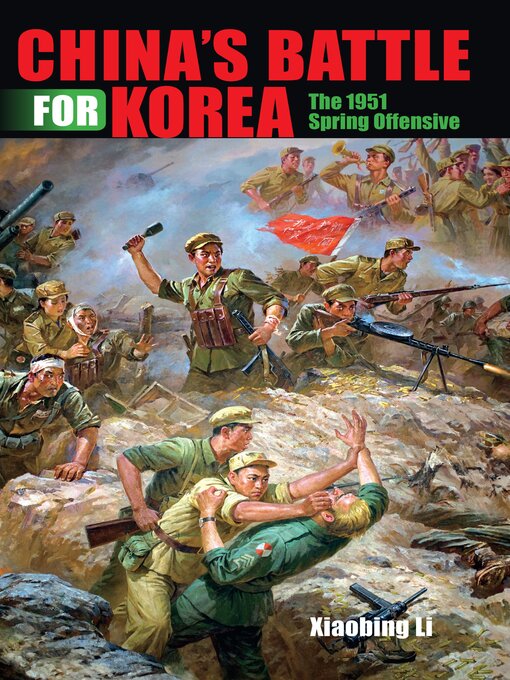 Title details for China's Battle for Korea by Xiaobing Li - Available
